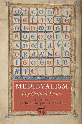 Emery / Utz |  Medievalism: Key Critical Terms | Buch |  Sack Fachmedien