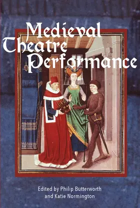 Butterworth / Normington |  Medieval Theatre Performance | Buch |  Sack Fachmedien