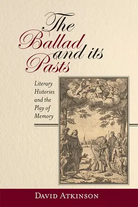 Atkinson | The Ballad and Its Pasts | Buch | 978-1-84384-492-1 | sack.de