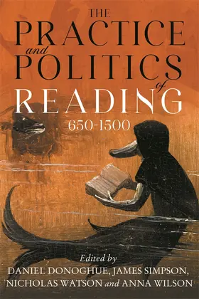 Donoghue / Simpson / Watson |  The Practice and Politics of Reading, 650-1500 | Buch |  Sack Fachmedien