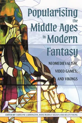 Larrington / Young / Velten |  Popularising the Middle Ages in Modern Fantasy | Buch |  Sack Fachmedien