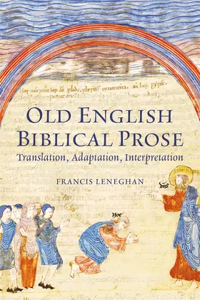 Leneghan | Old English Biblical Prose | Buch | 978-1-84384-760-1 | www2.sack.de