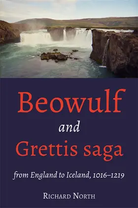 North | Beowulf and Grettis saga | Buch | 978-1-84384-763-2 | www2.sack.de