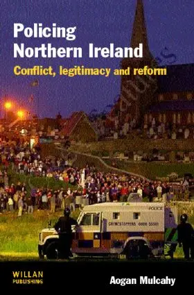Mulcahy | Policing Northern Ireland | Buch | 978-1-84392-072-4 | www2.sack.de