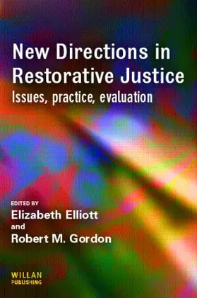 Elliott / Gordon | New Directions in Restorative Justice | Buch | 978-1-84392-132-5 | www2.sack.de