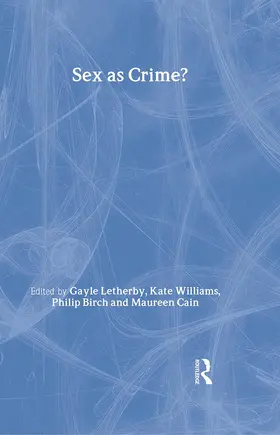 Letherby / Williams / Birch |  Sex as Crime? | Buch |  Sack Fachmedien