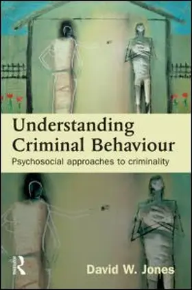 Jones | Understanding Criminal Behaviour | Buch | 978-1-84392-304-6 | www2.sack.de