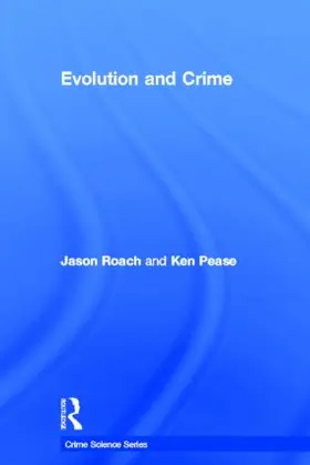 Roach / Pease |  Evolution and Crime | Buch |  Sack Fachmedien