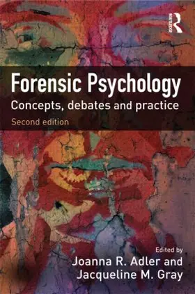 Adler / Gray | Forensic Psychology | Buch | 978-1-84392-414-2 | www2.sack.de
