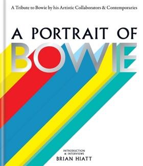 Hiatt |  A Portrait of Bowie: A Tribute to Bowie by His Artistic Collaborators and Contemporaries | Buch |  Sack Fachmedien