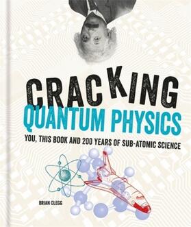 Clegg |  Cracking Quantum Physics | Buch |  Sack Fachmedien