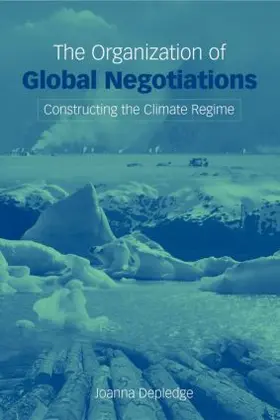 Depledge |  The Organization of Global Negotiations | Buch |  Sack Fachmedien