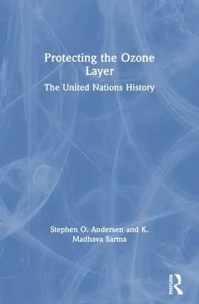 Andersen / Sarma |  Protecting the Ozone Layer | Buch |  Sack Fachmedien