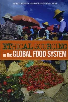 Barrientos / Dolan |  Ethical Sourcing in the Global Food System | Buch |  Sack Fachmedien