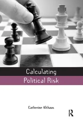 Althaus | Calculating Political Risk | Buch | 978-1-84407-701-4 | sack.de