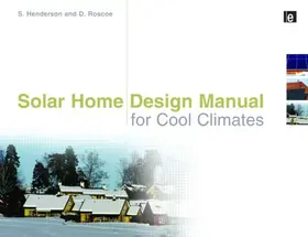 Henderson / Roscoe |  Solar Home Design Manual for Cool Climates | Buch |  Sack Fachmedien