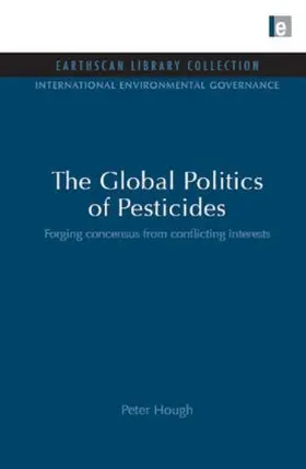 Hough |  The Global Politics of Pesticides | Buch |  Sack Fachmedien