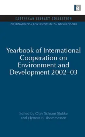 Stokke / Thommessen |  Yearbook of International Cooperation on Environment and Development 2002-03 | Buch |  Sack Fachmedien