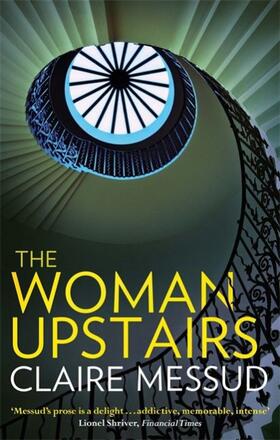 Messud |  The Woman Upstairs | Buch |  Sack Fachmedien