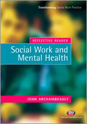 Archambeault |  Reflective Reader: Social Work and Mental Health | Buch |  Sack Fachmedien