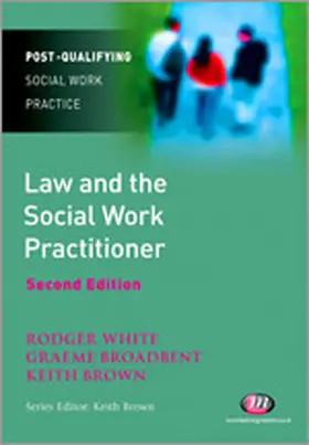 White / Brown / Broadbent | Law and the Social Work Practitioner | Buch | 978-1-84445-264-4 | sack.de
