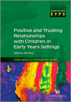 Johnson |  Positive and Trusting Relationships with Children in Early Years Settings | Buch |  Sack Fachmedien