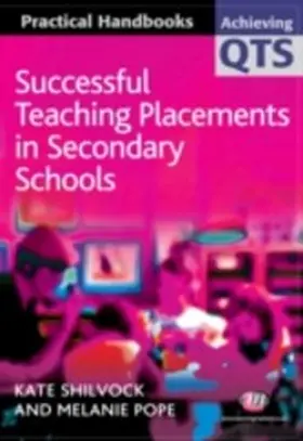 Shilvock / Pope |  Successful Teaching Placements in Secondary Schools | eBook | Sack Fachmedien
