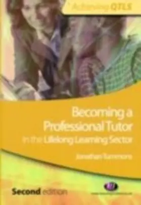 Tummons |  Becoming a Professional Tutor in the Lifelong Learning Sector | eBook | Sack Fachmedien