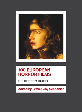 Schneider | 100 European Horror Films | Buch | 978-1-84457-164-2 | www2.sack.de