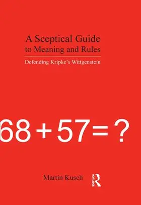 Kusch |  A Sceptical Guide to Meaning and Rules | Buch |  Sack Fachmedien