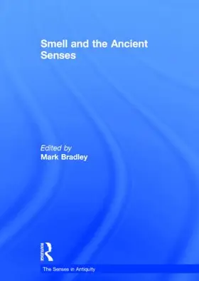 Bradley |  Smell and the Ancient Senses | Buch |  Sack Fachmedien