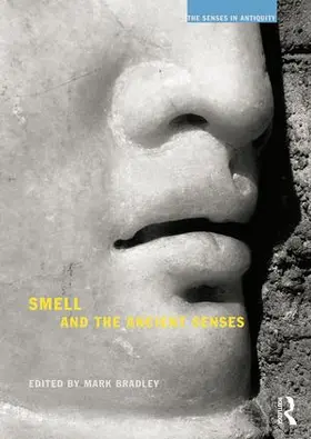 Bradley |  Smell and the Ancient Senses | Buch |  Sack Fachmedien