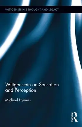 Hymers |  Wittgenstein on Sensation and Perception | Buch |  Sack Fachmedien