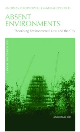 Philippopoulos-Mihalopoulos |  Absent Environments | Buch |  Sack Fachmedien