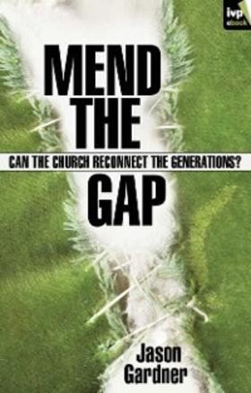 Gardner |  Mend the gap | eBook | Sack Fachmedien
