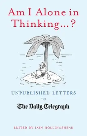 Hollingshead |  Am I Alone In Thinking... ? | eBook | Sack Fachmedien