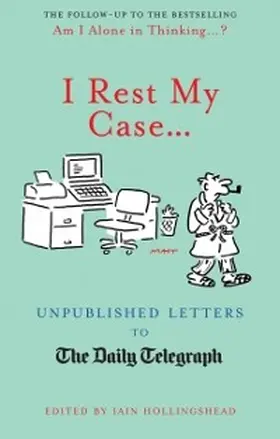 Hollingshead |  I Rest My Case | eBook | Sack Fachmedien