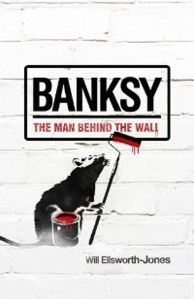 Ellsworth-Jones |  Banksy | eBook | Sack Fachmedien