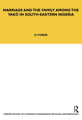 Forde |  Marriage and the Family among the Yako in South-Eastern Nigeria | Buch |  Sack Fachmedien