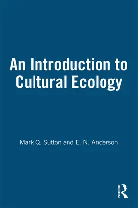 Sutton / Anderson | An Introduction to Cultural Ecology | Buch | 978-1-84520-056-5 | www2.sack.de