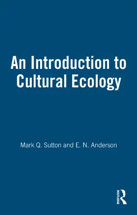 Sutton / Anderson |  An Introduction to Cultural Ecology | Buch |  Sack Fachmedien