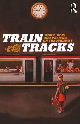Letherby / Reynolds |  Train Tracks | Buch |  Sack Fachmedien