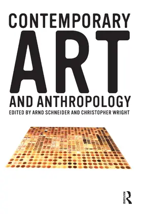 Schneider / Wright |  Contemporary Art and Anthropology | Buch |  Sack Fachmedien