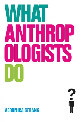 Strang |  What Anthropologists Do | Buch |  Sack Fachmedien
