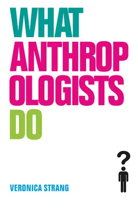 Strang |  What Anthropologists Do | Buch |  Sack Fachmedien