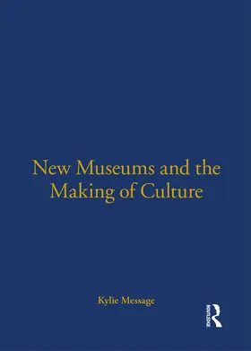 Message |  New Museums and the Making of Culture | Buch |  Sack Fachmedien