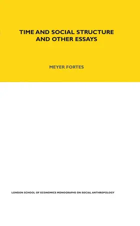 Fortes |  Time and Social Structure and Other Essays | Buch |  Sack Fachmedien