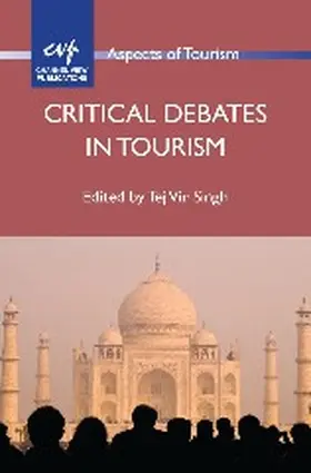 Singh | Critical Debates in Tourism | Buch | 978-1-84541-342-2 | www2.sack.de