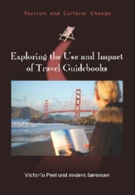 Peel / Sørensen |  Exploring the Use and Impact of Travel Guidebooks | eBook | Sack Fachmedien