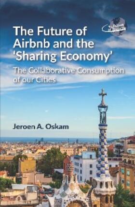 Oskam |  The Future of Airbnb and the 'Sharing Economy' | eBook | Sack Fachmedien